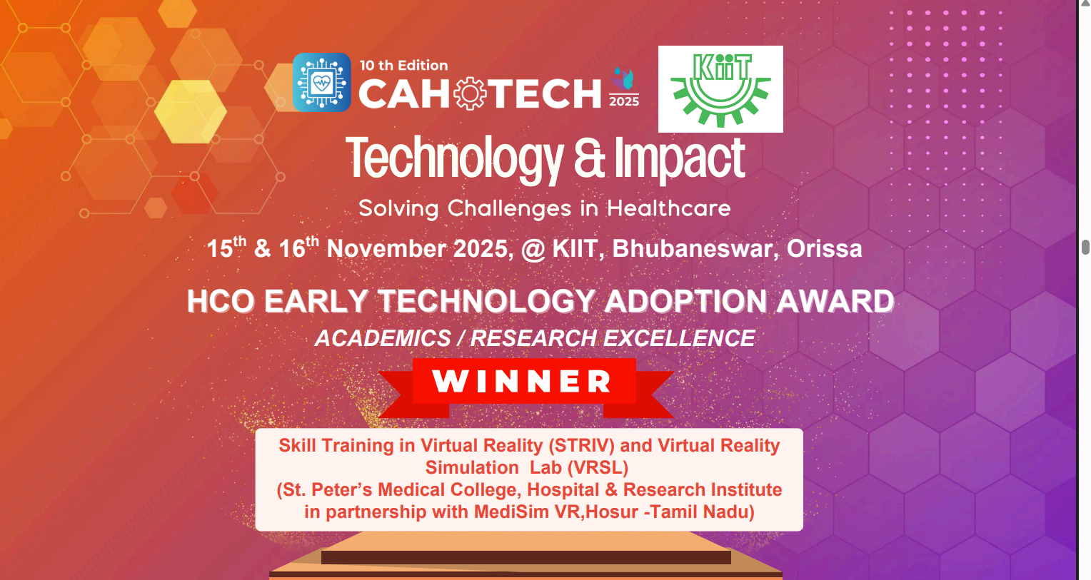 CAHOTECH 2025: Early Technology Adoption - Skill Training in Virtual Reality (STRIV) and Virtual Reality Simulation  Lab  (St. Peter’s Medical College, Hospital & Research Institute in partnership with MediSim VR,Hosur) - Dr. Chaithanya V N